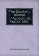 The Quarterly Journal of Agriculture, Vol. XI. 1841, William Blackwood 