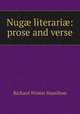 Nug? literari?: prose and verse, Richard Winter Hamilton 