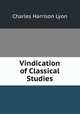 Vindication of Classical Studies, Charles Harrison Lyon 