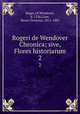 Rogeri de Wendover Chronica; sive, Flores historiarum. 2, Roger, of Wendover, d. 1236,Coxe, Henry Octavius, 1811-1881 