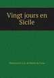 Vingt jours en Sicile, Marie Louis J. A. C. de Martin du Tyrac 