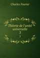 Thorie de l`unit universelle. 3, Fourier Charles 