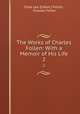 The Works of Charles Follen: With a Memoir of His Life. 2, Eliza Lee (Cabot ) Follen, Charles Follen 