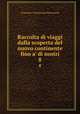 Raccolta di viaggi dalla scoperta del nuovo continente fino a` di nostri. 8, Francesco Constantino Marmocchi 