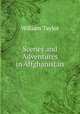 Scenes and Adventures in Affghanistan, William Taylor 