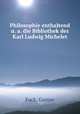 Philosophie enthaltend u. a. die Bibliothek des Karl Ludwig Michelet, Fock, Gustav 