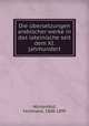 Die ubersetzungen arabischer werke in das lateinische seit dem XI. jahrhundert, Ferdinand Wustenfeld 