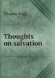 Thoughts on salvation, Thomas Ragg 