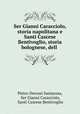 Ser Gianni Caracciolo, storia napolitana e Santi Cascese Bentivoglio, storia bolognese, dell ., Pietro Derossi Santarosa, Ser Gianni Caracciolo, Santi Cascese Bentivoglio 