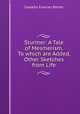 Sturmer: A Tale of Mesmerism. To which are Added, Other Sketches from Life, Isabella Frances Romer 