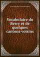 Vocabulaire du Berry et de quelques cantons voisins, Hippolyte Francois Jaubert 