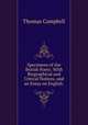 Specimens of the British Poets: With Biographical and Critical Notices, and an Essay on English ., Campbell Thomas 