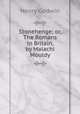 Stonehenge; or, The Romans in Britain, by Malachi Mouldy, Henry Godwin 
