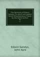 The Sermons of Edwin Sandys: To which are Added Some Miscellaneous Pieces by the Same Author. 41, Edwin Sandys, John Ayre 