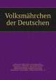 Volksmahrchen der Deutschen, Johann Karl August Musaus 