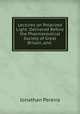 Lectures on Polarized Light: Delivered Before the Pharmaceutical Society of Great Britain, and ., Jonathan Pereira 