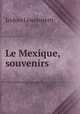 Le Mexique, souvenirs, Isidore Lowenstern 