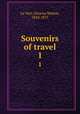 Souvenirs of travel. 1, Le Vert, Octavia Walton, 1810-1877 