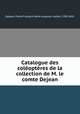 Catalogue des coleopteres de la collection de M. le comte Dejean, Pierre Francois Marie Auguste Dejean 
