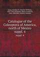 Catalogue of the Coleoptera of America, north of Mexico. suppl. 4, Leng, Charles W. (Charles William), 1859-1941,Wickham, Henry Frederick, 1866-,Mutchler, Andrew Johnson 