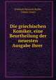 Die griechischen Komiker, eine Beurtheilung der neuesten Ausgabe ihrer ., Friedrich Heinrich Bothe, Comici Graeci 
