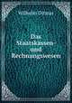Das Staatskassen- und Rechnungswesen, Wilhelm Ditmar 