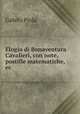 Elogio di Bonaventura Cavalieri, con note, postille matematiche, ec, Gabrio Piola 