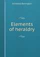Elements of heraldry, Archibald Barrington 