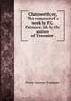 Chatsworth; or, The romance of a week by P.G. Patmore. Ed. by the author of 