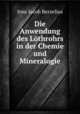 Die Anwendung des Lothrohrs in der Chemie und Mineralogie, J.J. Berzelius 