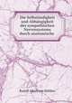 Die Selbstandigkeit und Abhangigkeit des sympathischen Nervensystems durch anatomische ., Rudolf Albert von Kolliker 