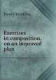 Exercises in composition, on an improved plan, Henry Hopkins 
