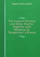 The Eastern Princess and Other Poems: Together with Walberg; Or, Temptation: a Drama, Sophia Mary Smith 