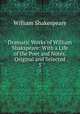 Dramatic Works of William Shakspeare: With a Life of the Poet and Notes, Original and Selected. 5, Уильям Шекспир 