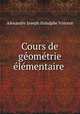 Cours de geometrie elementaire ., Alexandre Joseph Hidulphe Vincent 