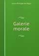 Galerie morale, Louis-Philippe de Segur 