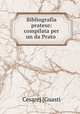 Bibliografia pratese: compilata per un da Prato ., Cesare] [Guasti 