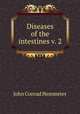 Diseases of the intestines v. 2, John Conrad Hemmeter 