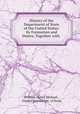 History of the Department of State of the United States: Its Formation and Duties, Together with ., William Henry Michael , United States Dept . of State 
