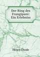 Der Ring des Frangipani: Ein Erlebniss, Henry Thode 