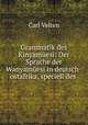 Grammatik des Kinyamuesi: Der Sprache der Wanyamuesi in deutsch-ostafrika, speciell des ., Carl Velten 