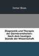 Diagnostik und Therapie der Darmkrankheiten: Nach dem heutigen Stande der Wissenschaft, Ismar Boas 
