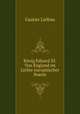 Konig Eduard III. Von England im Lichte europaischer Poesie, Gustav Liebau 