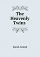 The Heavenly Twins ., Sarah Grand 