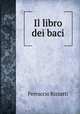 Il libro dei baci, Ferruccio Rizzatti 