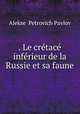 . Le cretace inferieur de la Russie et sa faune, Aleksei Petrovich Pavlov 
