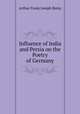 Influence of India and Persia on the Poetry of Germany, Arthur Frank Joseph Remy 