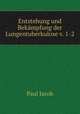 Entstehung und Bekampfung der Lungentuberkulose v. 1-2, Paul Jacob 