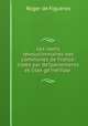 Les noms revolutionnaires des communes de France: listes par de?partements et liste ge?ne?rale ., Roger de Figueres 
