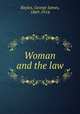 Woman and the law, Bayles, George James, 1869-1914 